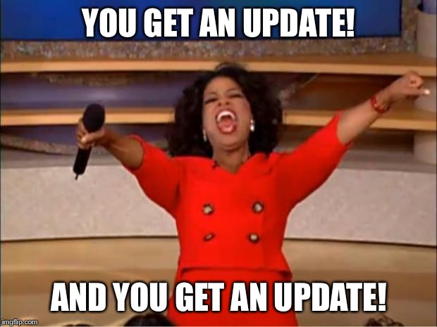 Oprah, you get an update!